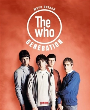 The Who : generation - Marc Dufaud