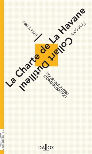 La Charte de La Havane : pour une autre mondialisation - François Collart Dutilleul