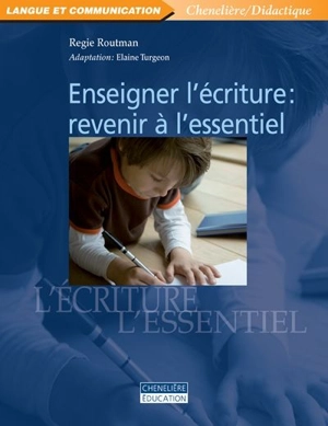 Enseigner l'écriture : revenir à l'essentiel - Routman, Regie