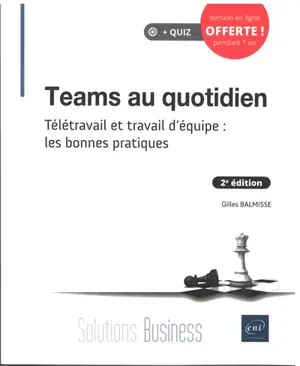 Teams au quotidien : télétravail et travail d'équipe : les bonnes pratiques - Gilles Balmisse