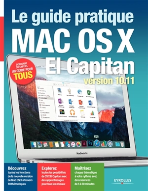 Le guide pratique Mac OS X El Capitan : version 10.11 - Fabrice Neuman