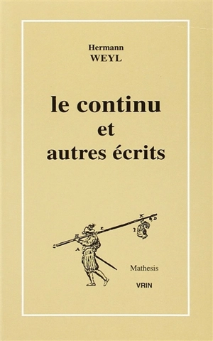 Le continu et autres écrits - Hermann Weyl