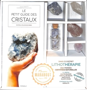 Le petit guide des cristaux : s'initier aux pouvoirs des pierres - Lisa Butterworth