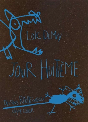 Jour huitième - Loïc Demey