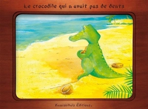 Le crocodile qui n'avait pas de dents - Christelle Huet-Gomez