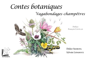 Contes botaniques : vagabondages champêtres - Didier Skopura