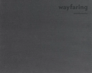 Wayfaring - Patrick Messina