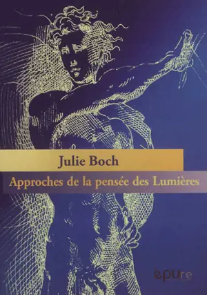 Approches de la pensée des Lumières - Julie Boch