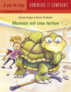 Maman est une tortue - Reid Forget, Carole