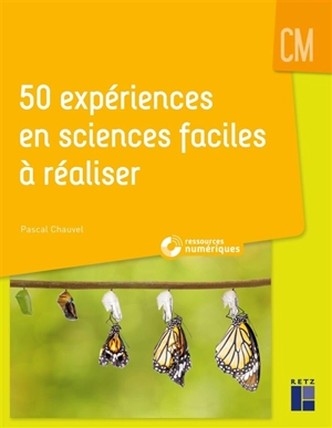 50 expériences en sciences faciles à réaliser : CM - Pascal Chauvel