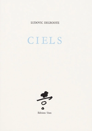 Ciels - Ludovic Degroote