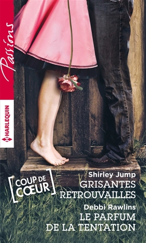 Grisantes retrouvailles. Le parfum de la tentation - Shirley Jump