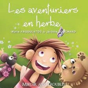 Les aventuriers en herbe - Marie Pagoulatos