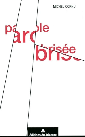 Parole brisée - Michel Cornu