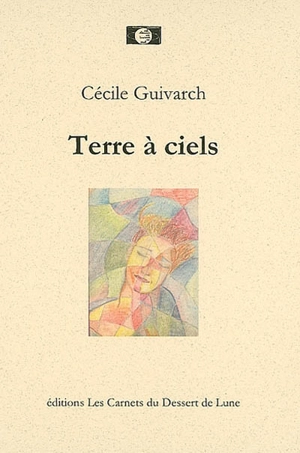 Terre à ciels - Cécile Guivarch