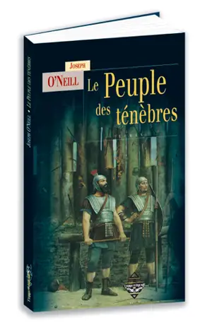 Le peuple des ténèbres - Joseph James O'Neill