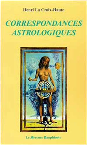 Correspondances astrologiques - Henri La Croix-Haute
