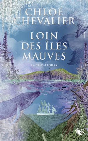 Loin des îles Mauves. Vol. 1. La Sans-Etoiles - Chloé Chevalier