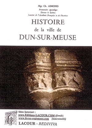 Histoire de la ville de Dun-sur-Meuse - Charles Aimond