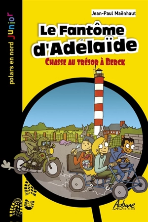 Le fantôme d'Adélaïde : chasse au trésor à Berck - Jean-Paul Maënhaut