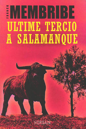 Ultime tercio à Salamanque. Alter-native - Franck Membribe