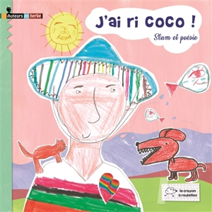 J'ai ri coco ! : slam et poésie