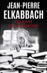 Les rives de la mémoire - Jean-Pierre Elkabbach