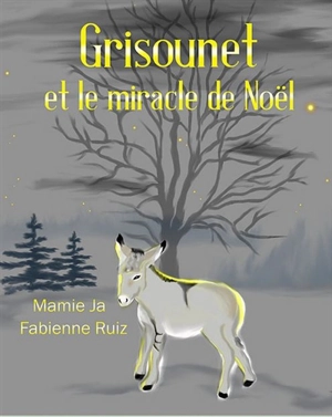 Grisounet et le miracle de Noël - Mamie Ja