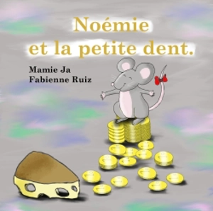 Noémie et la petite dent - Mamie Ja