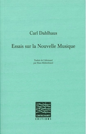 Essais sur la nouvelle musique - Carl Dahlhaus