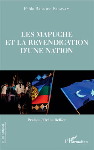 Les Mapuche et la revendication d'une nation - Pablo Barnier-Khawam