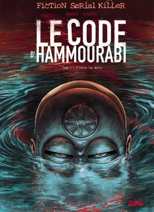 Le code d'Hammourabi. Vol. 1. D'entre les morts - Sylvain Cordurié