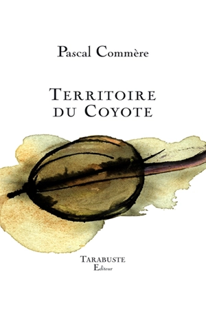 Territoire du coyote - Pascal Commère