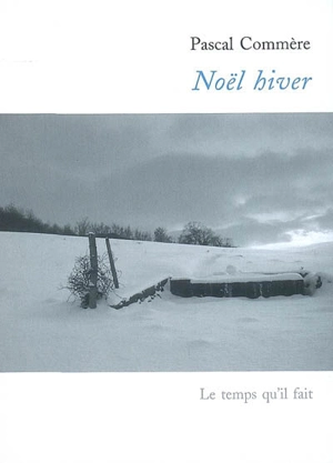 Noël hiver : histoires - Pascal Commère