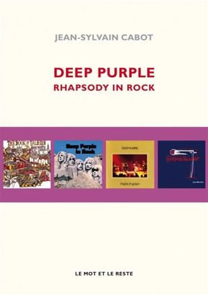 Deep purple : rhapsody in rock - Jean-Sylvain Cabot