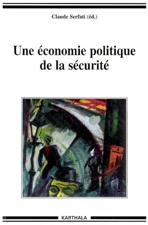 Une économie politique de la sécurité