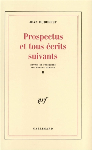 Prospectus et tous écrits suivants. Vol. 2 - Jean Dubuffet