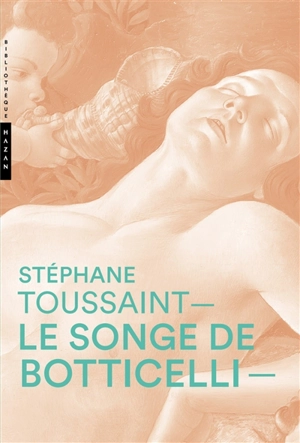 Le songe de Botticelli - Stéphane Toussaint