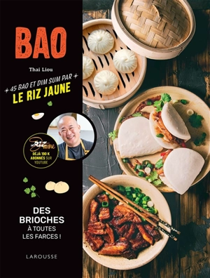 Bao : 45 bao et dim sum par Le riz jaune : des brioches à toutes les farces ! - Thai Liou