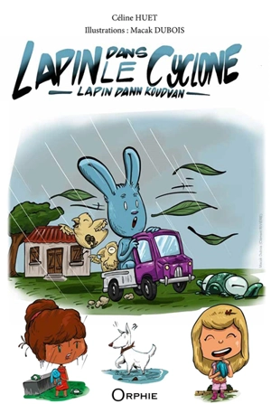 Lapin dans le cyclone. Lapin dann koudvan - Céline Huet