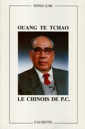 Ouang Te Tchao, le Chinois de P.C. - Sonia Zak