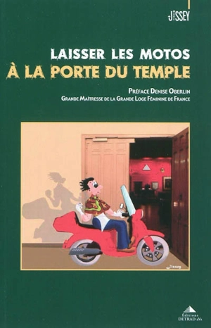 Laisser les motos à la porte du temple - Jissey