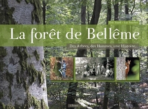 La forêt de Bellême : des arbres, des hommes, une histoire - Eric Yvard