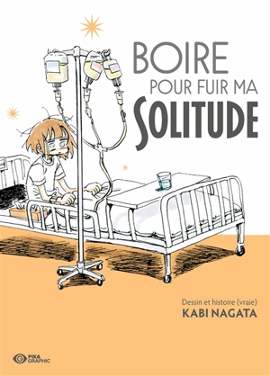 Boire pour fuir ma solitude - Kabi Nagata