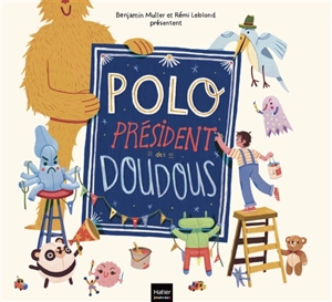 Polo, président des doudous - Benjamin Muller