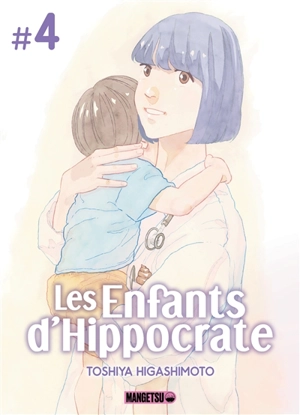 Les enfants d'Hippocrate. Vol. 4 - Toshiya Higashimoto