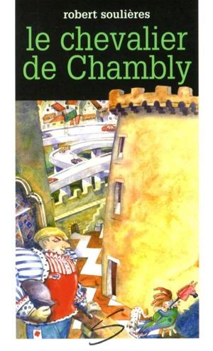 Le chevalier de Chambly - Robert Soulières