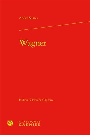 Wagner - André Suarès