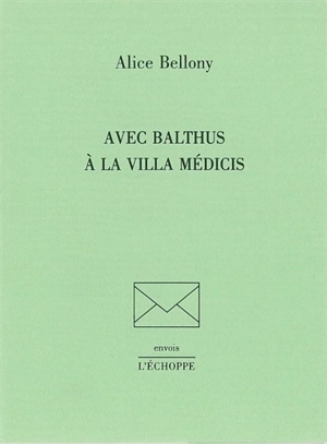 Avec Balthus à la villa Médicis - Alice Bellony-Rewald