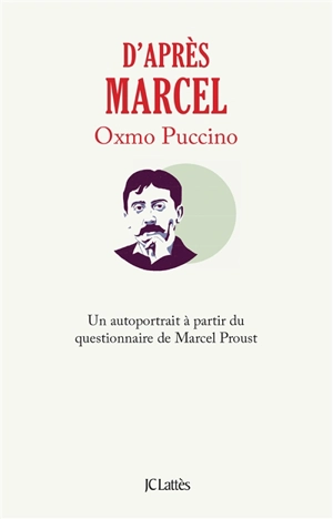 D'après Marcel : un autoportrait à partir du questionnaire de Marcel Proust - Oxmo Puccino
